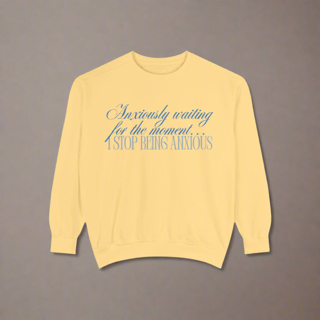 Anxious atm Sweatshirt