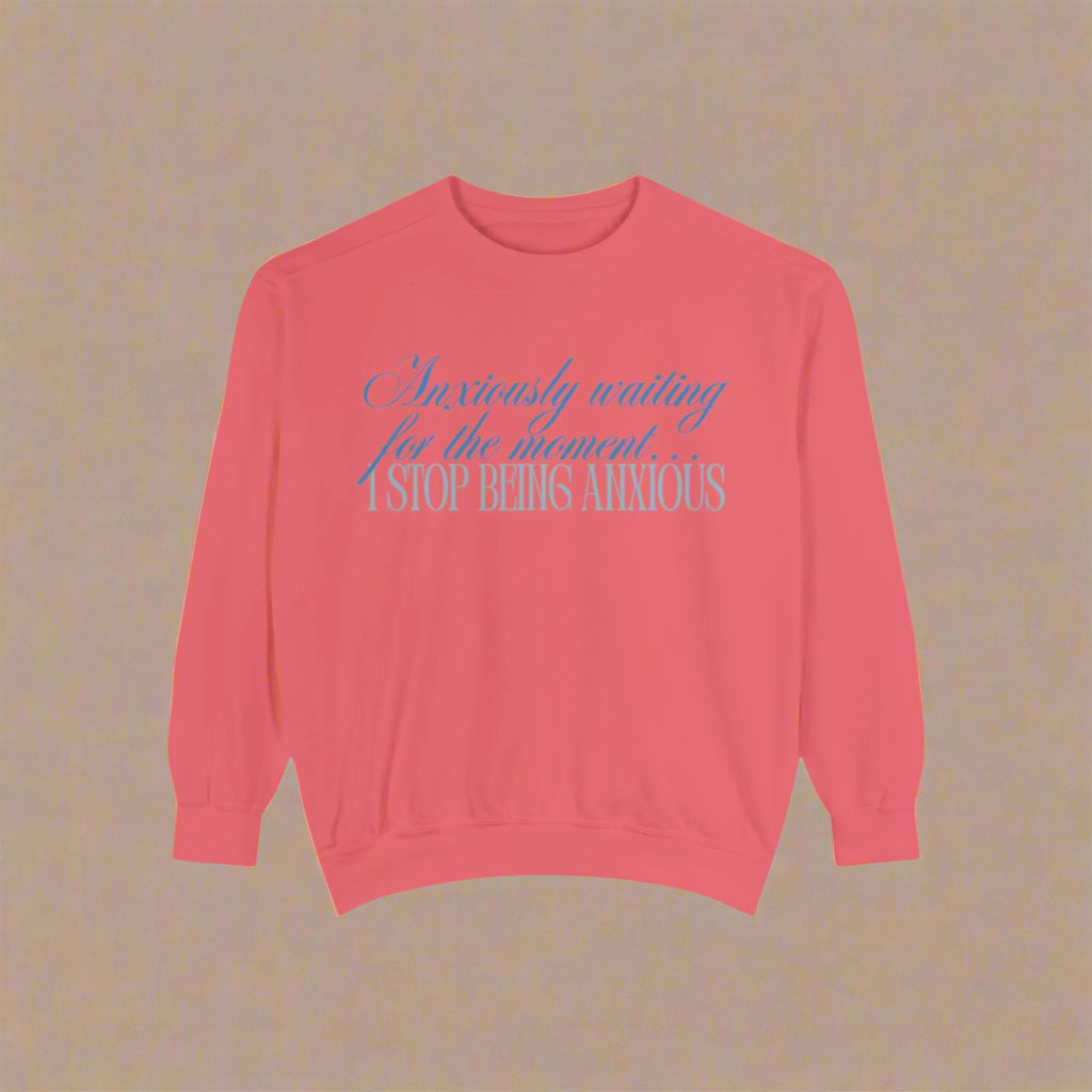 Anxious atm Sweatshirt