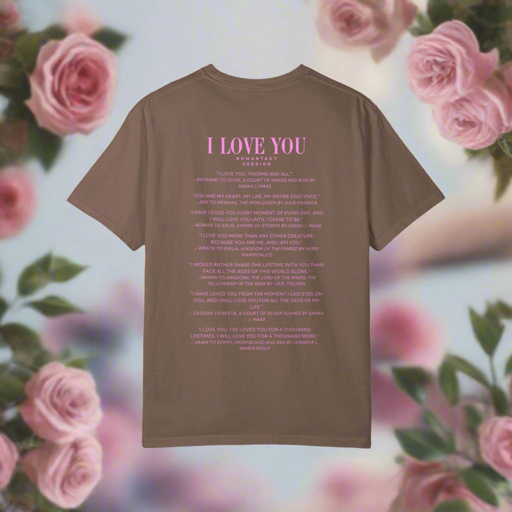 I love you Quotes in Romantacy T-Shirt