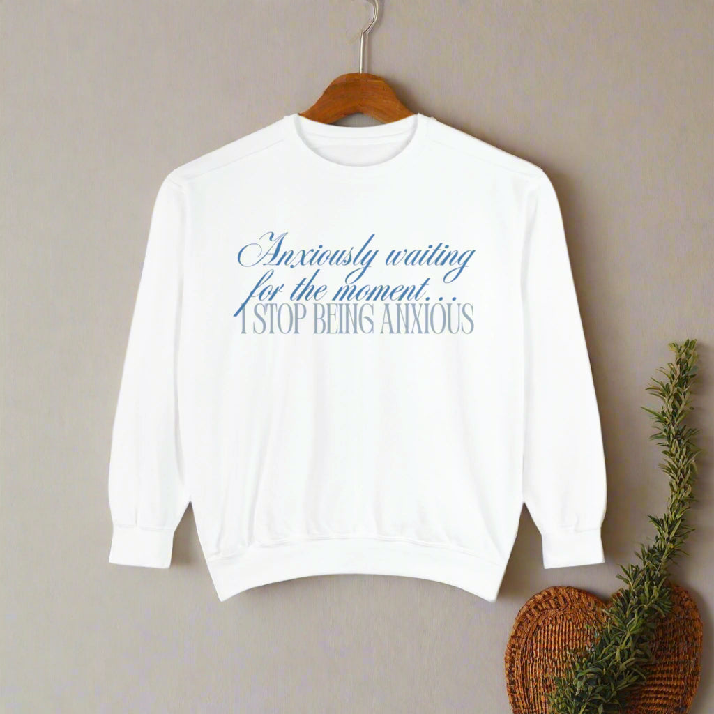 Anxious atm Sweatshirt