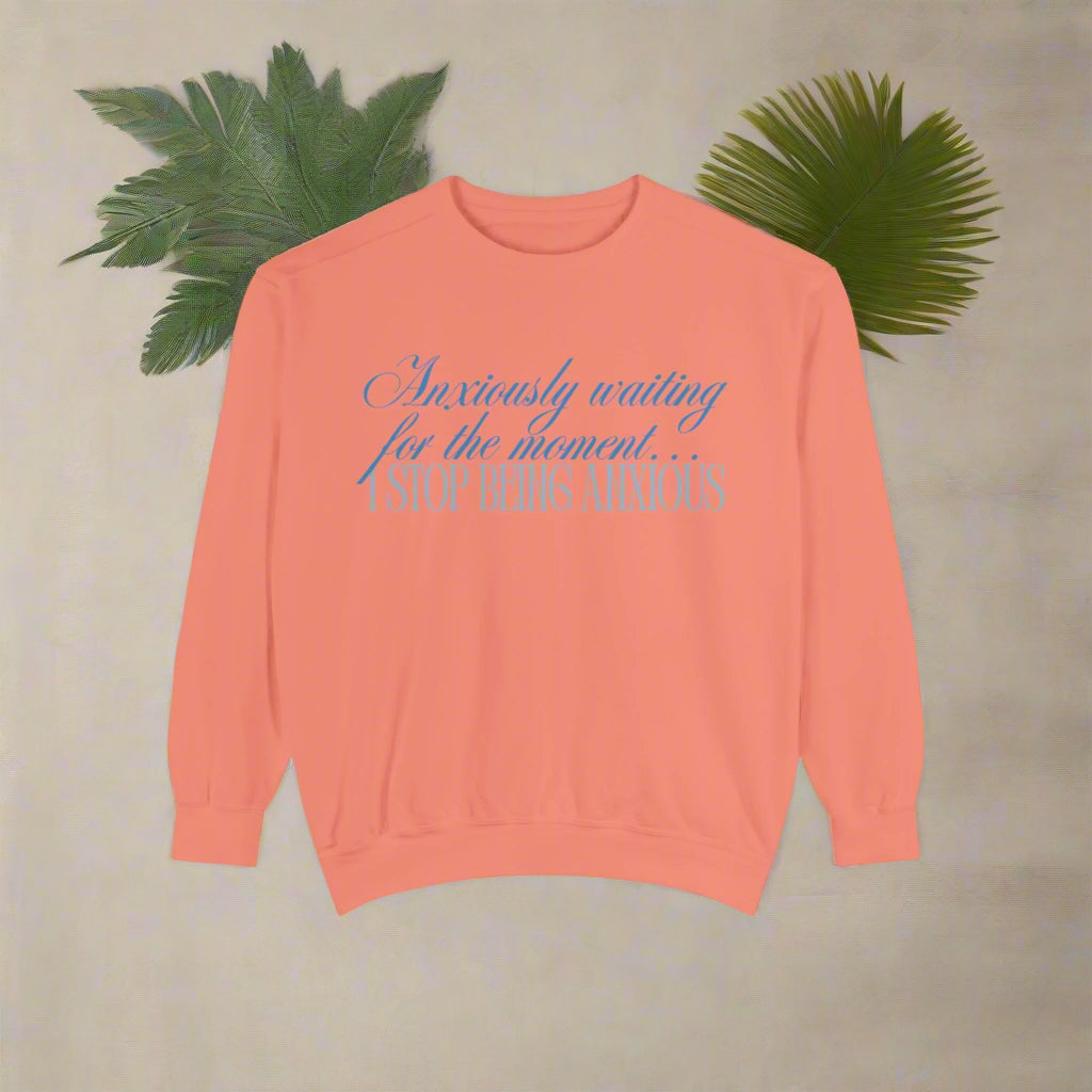 Anxious atm Sweatshirt