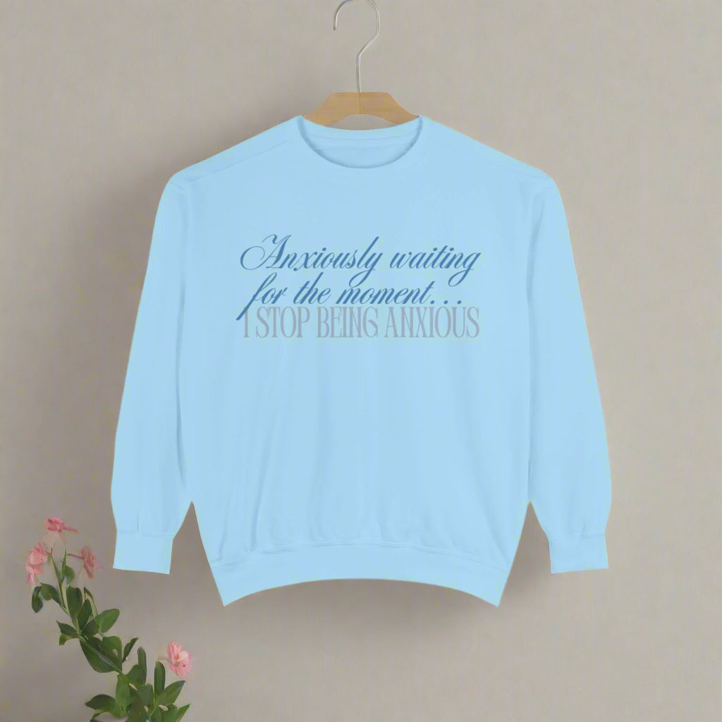 Anxious atm Sweatshirt